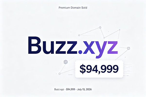 Buzz.xyz以94,999 美元成交!通用熱點(diǎn)詞匯 + 科技后綴組合再獲市場(chǎng)認(rèn)可